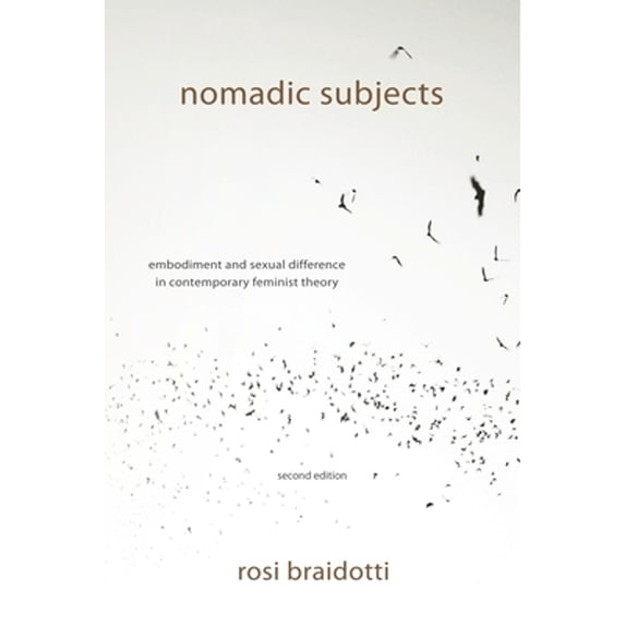 Pre-Owned Nomadic Subjects : Embodiment and Sexual Difference in Contemporary Feminist Theory 9780231082358 Used