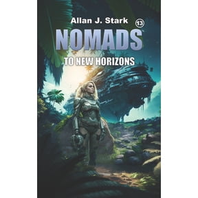 Nomads: Nomads: To New Horizons (Paperback)