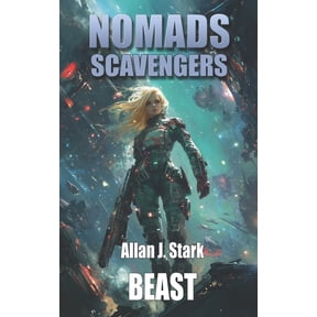 Nomads / Nomads-Scavengers / Nomads-Asee Nomads Scavengers: Beast, Book 24, (Paperback)