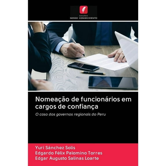 Nomeação de funcionários em cargos de confiança (Paperback)