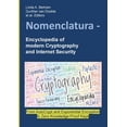thumbnail image 1 of Nomenclatura - Encyclopedia of modern Cryptography and Internet Security: From AutoCrypt and Exponential Encryption to Z, (Paperback), 1 of 1