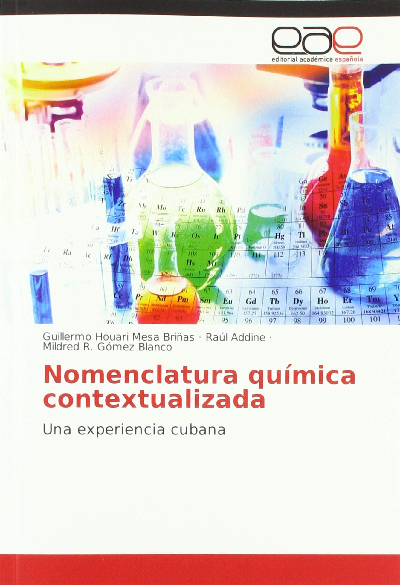 Nomenclatura química contextualizada: Guillermo Houari Mesa Briñas,Raúl ...