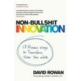 thumbnail image 1 of Non-Bullshit Innovation: Radical Ideas from the World's Smartest Minds, (Paperback), 1 of 1