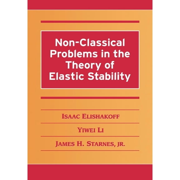 Non-Classical Problems in the Theory of Elastic Stability, (Paperback)
