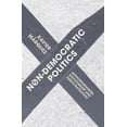 thumbnail image 1 of Non-Democratic Politics: Authoritarianism, Dictatorship and Democratization, (Hardcover), 1 of 1