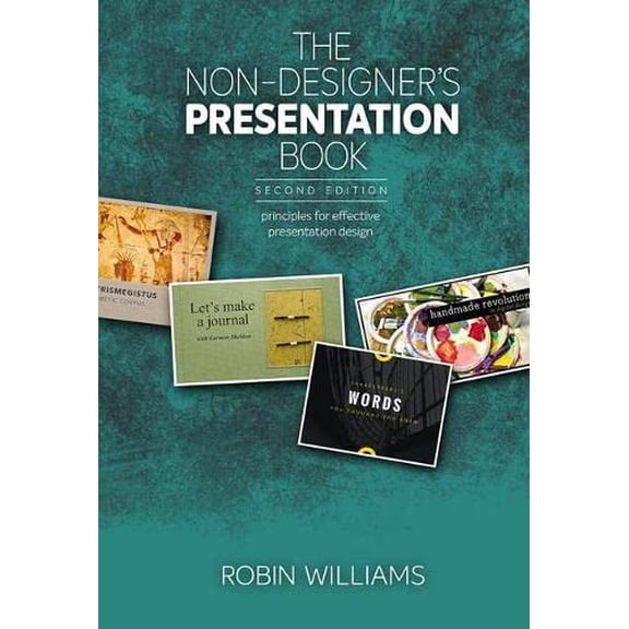 Pre-Owned Non-Designer's Presentation Book, The: Principles for effective presentation design