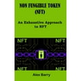 thumbnail image 1 of Non Fungible Token (Nft): An exhaustive approach to NFT, (Paperback), 1 of 1