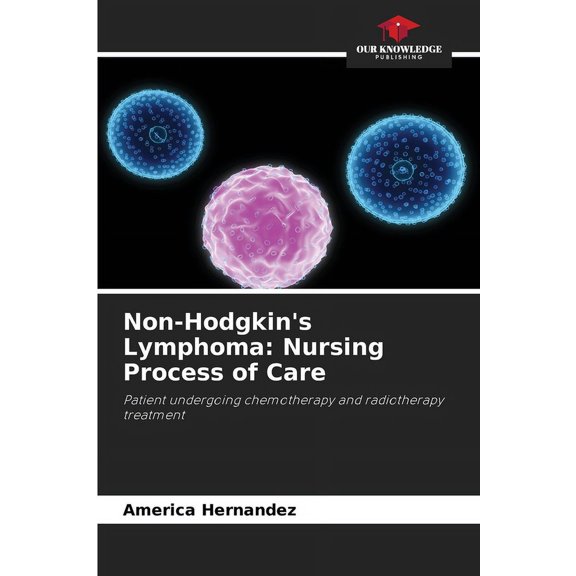 Non-Hodgkin's Lymphoma: Nursing Process of Care, (Paperback)