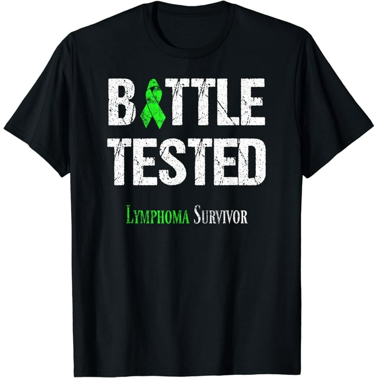 Non-Hodgkins Lymphoma Awareness Battle Tested T-Shirts Non-Hodgkins Lymphoma Awareness Battle Tested T-Shirts