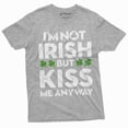 thumbnail image 1 of Non-Irish Funny St. Patrick's day T-shirt I am not Irish kiss me tee shirt Saint Patricks gift (X-Large Grey), 1 of 7