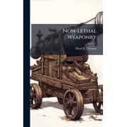 Non-Lethal Weaponry, Hardcover