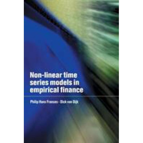 Pre-Owned Non-Linear Time Series Models in Empirical Finance (Hardcover) 0521770416 9780521770415