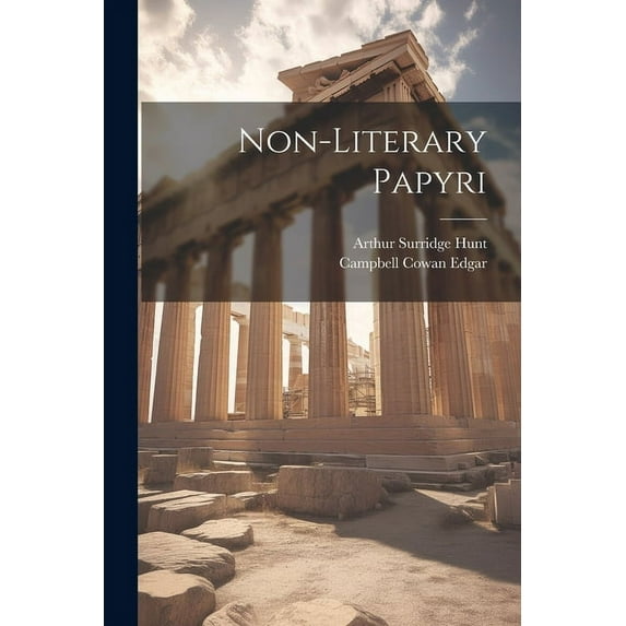 Non-Literary Papyri (Paperback)
