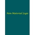 thumbnail image 1 of Non-Material Logic (Paperback), 1 of 1