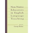 thumbnail image 1 of Pre-Owned Non-native Educators in English Language Teaching (Paperback) 080583205X 9780805832051, 1 of 1