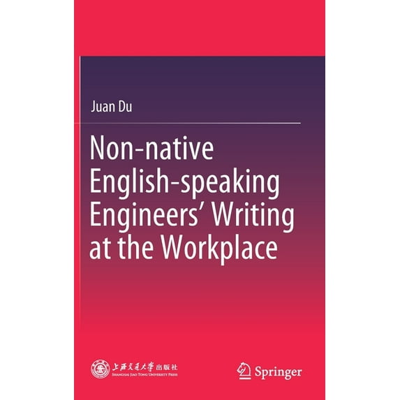 Non-Native English-Speaking Engineers' Writing at the Workplace, (Hardcover)