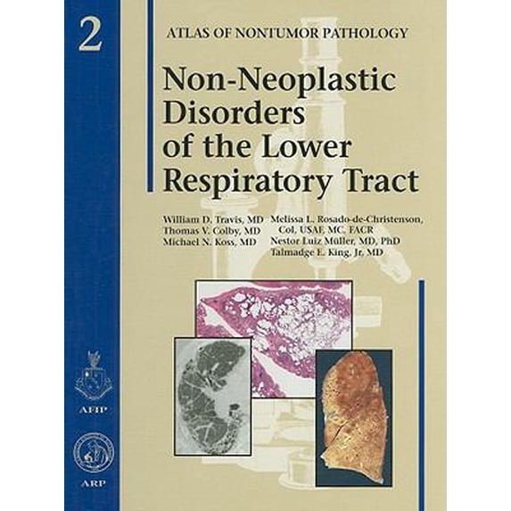 Pre-Owned Non-Neoplastic Disorders of the Lower Respiratory Tract (Hardcover) 1881041794 9781881041795