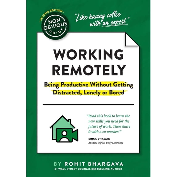 Non-Obvious Guides The Non-Obvious Guide to Working Remotely (Being Productive Without Getting Distracted, Lonely or Bored), (Paperback)