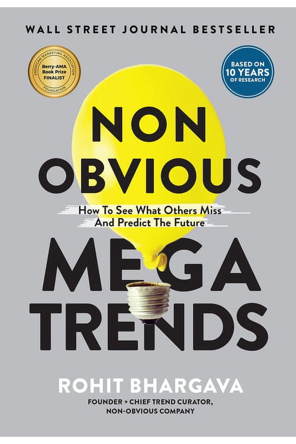 Non-Obvious Trends Non Obvious Megatrends: How to See What Others Miss and Predict the Future, Book 10, (Hardcover)