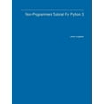thumbnail image 1 of Non-Programmers Tutorial For Python 3, (Paperback), 1 of 1
