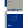 thumbnail image 1 of Non-Standard Inferences in Description Logics: From Foundations and Definitions to Algorithms and Analysis, (Paperback), 1 of 1
