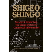 Non-Stock Production The Shingo System of Continuous Improvement, Paperback