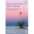 thumbnail image 1 of Non-Suicidal Self-Injury: Wellness Perspectives on Behaviors, Symptoms, and Diagnosis (Paperback), 1 of 1