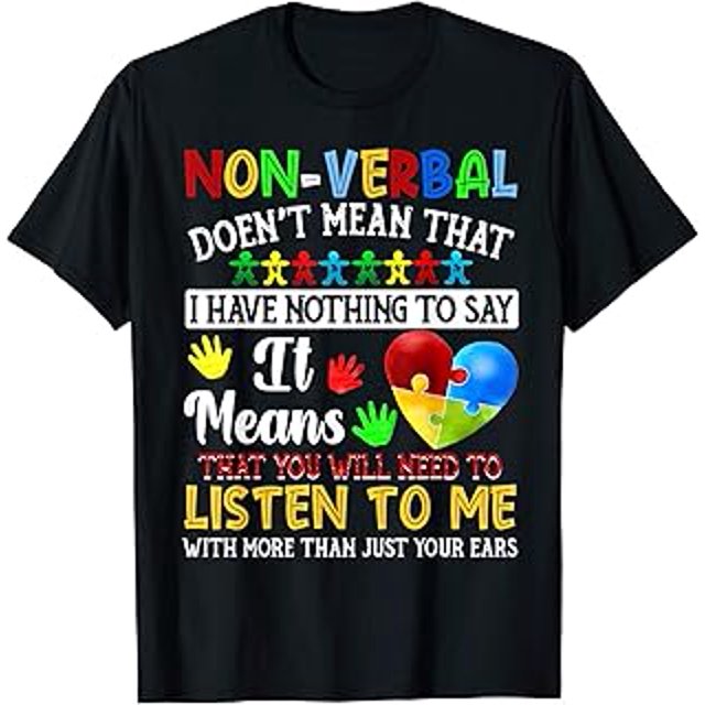 NonVerbal Doesn't Mean That I Have Nothing To Say Autism TShirt