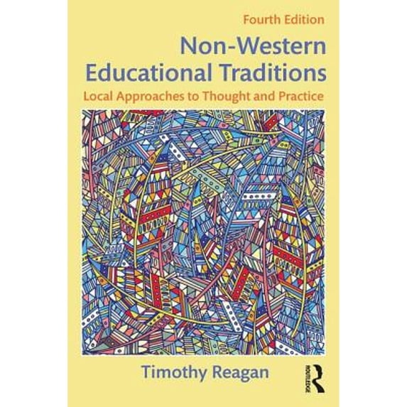 Pre-Owned Non-Western Educational Traditions (Sociocultural, Political, and Historical Studies in Education), 9781138019089, 1138019089, Paperback, 4 edition