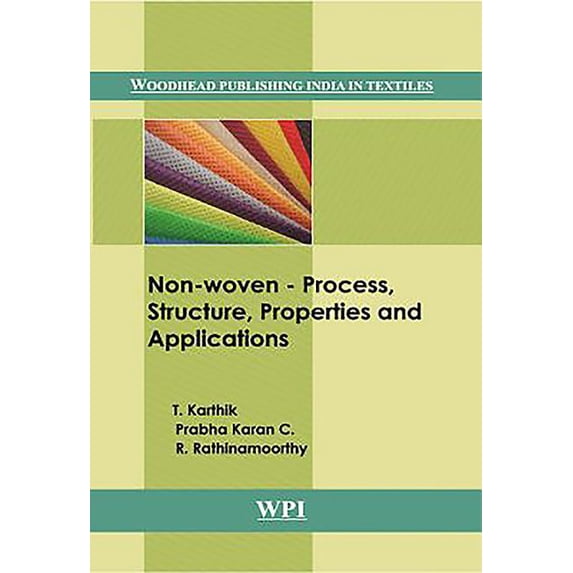 Non-Woven : Process, Structure, Properties and Applications (Hardcover)