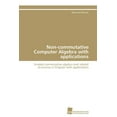 thumbnail image 1 of Non-commutative Computer Algebra with applications (Paperback), 1 of 1