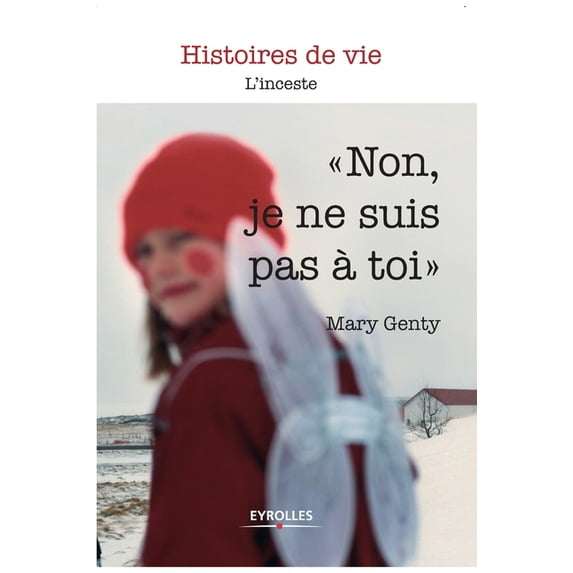 Non je ne suis pas à toi: L'inceste (Paperback)