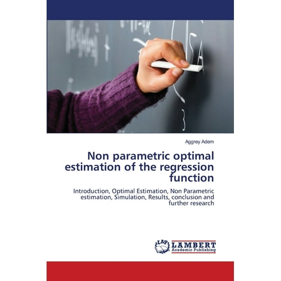 Non parametric optimal estimation of the regression function (Paperback)
