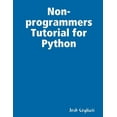 thumbnail image 1 of Non-programmers Tutorial for Python, (Paperback), 1 of 1