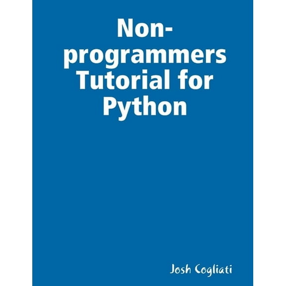 Non-programmers Tutorial for Python, (Paperback)