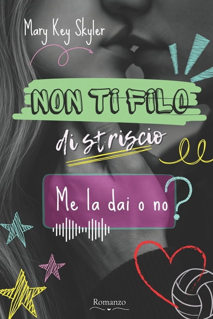 Non ti filo di striscio!: Me la dai o no?, (Paperback)