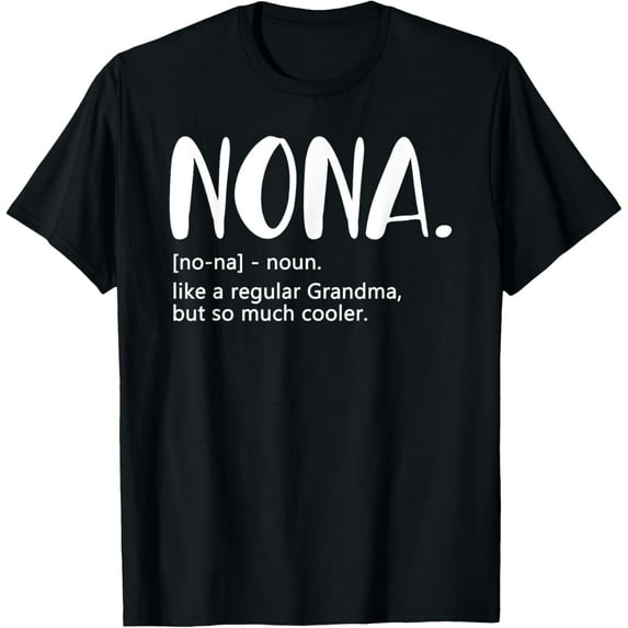Nona Shirts for Women Mother's Day idea for Grandma Nona T-Shirt