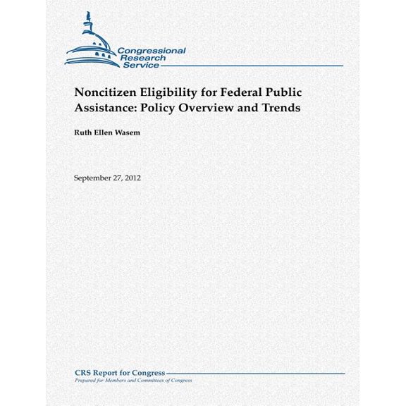 Noncitizen Eligibility for Federal Public Assistance : Policy Overview and Trends