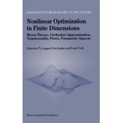 Nonconvex Optimization and Its Applicati Nonlinear Optimization in Finite Dimensions Morse Theory, Chebyshev Approximation, Transversality, Flows, Parametric As, Book 47, Hardcover