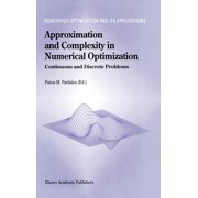 Nonconvex Optimization and Its Applicati Approximation and Complexity in Numerical Optimization Continuous and Discrete Problems, Book 42, Hardcover