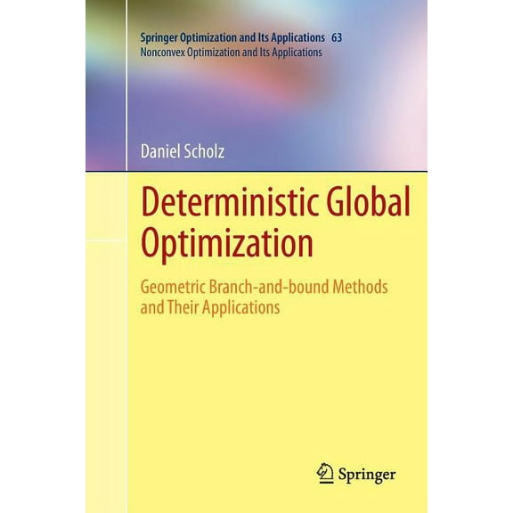Nonconvex Optimization and Its Applicati Deterministic Global Optimization: Geometric Branch-And-Bound Methods and Their Applications, Book 63, (Paperback)