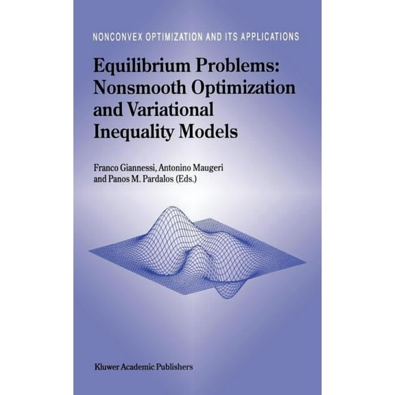 Nonconvex Optimization and Its Applicati Equilibrium Problems: Nonsmooth Optimization and Variational Inequality Models, Book 58, (Hardcover)