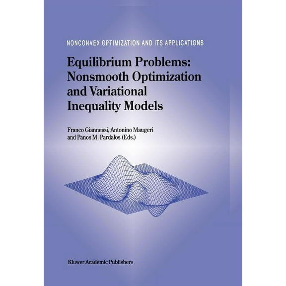 Nonconvex Optimization and Its Applicati Equilibrium Problems: Nonsmooth Optimization and Variational Inequality Models, Book 58, (Paperback)