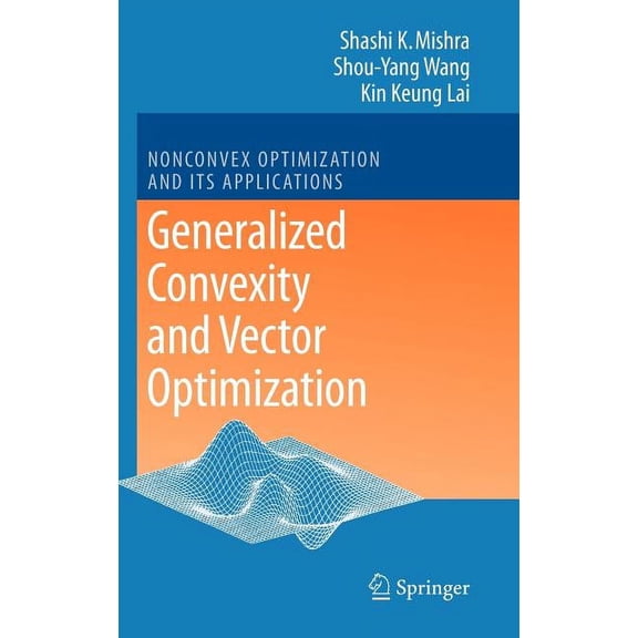 Nonconvex Optimization and Its Applicati Generalized Convexity and Vector Optimization, Book 90, (Hardcover)