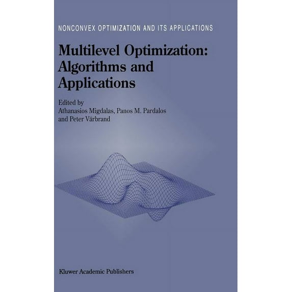 Nonconvex Optimization and Its Applicati Multilevel Optimization: Algorithms and Applications, Book 20, (Hardcover)