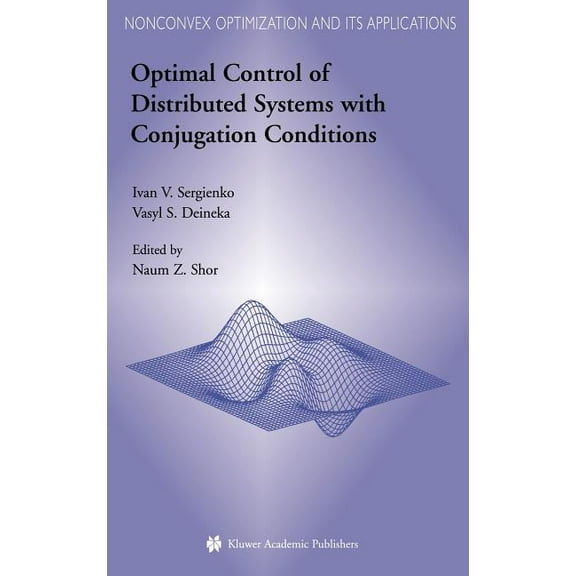Nonconvex Optimization and Its Applicati Optimal Control of Distributed Systems with Conjugation Conditions, Book 75, (Hardcover)