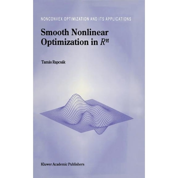 Nonconvex Optimization and Its Applicati Smooth Nonlinear Optimization in RN, Book 19, (Hardcover)