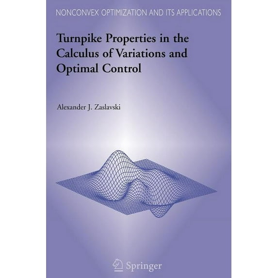 Nonconvex Optimization and Its Applicati Turnpike Properties in the Calculus of Variations and Optimal Control, Book 80, (Paperback)