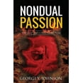 thumbnail image 1 of Nondual Healing Nondual Passion: A Quality of Consciousness in Nondual Therapy, Book 2, (Paperback), 1 of 1