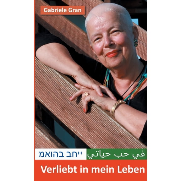 Verliebt in mein Leben: Ein Buch ber die Liebe zu allen Mitmenschen und den Mitgeschpfen in der Natur, gespeist aus dem JA zu sich selbst und zu Gott. German Edition Paperback 375264401X Gabri